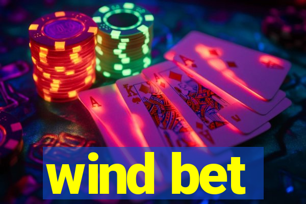 wind bet