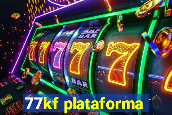 77kf plataforma