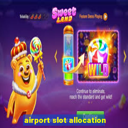 airport slot allocation