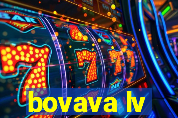 bovava lv