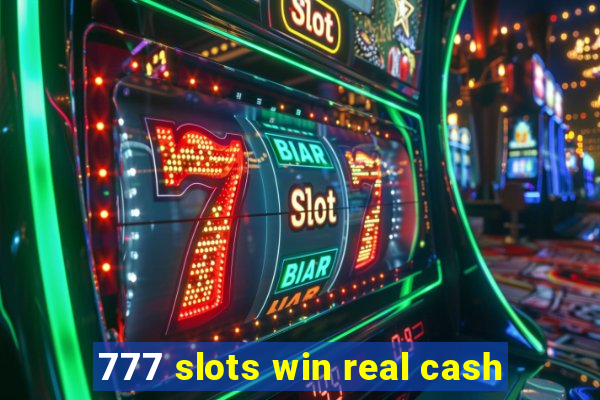 777 slots win real cash