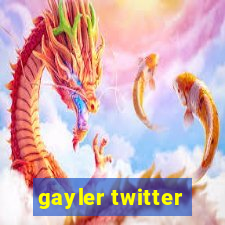 gayler twitter