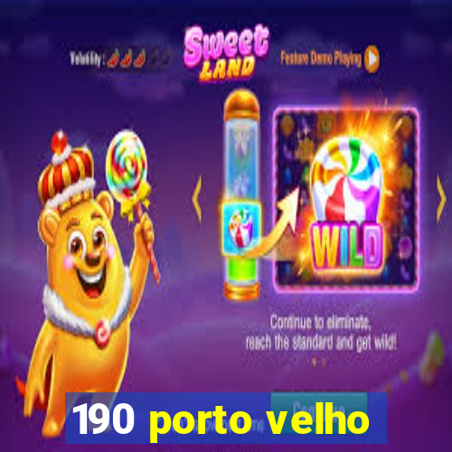 190 porto velho