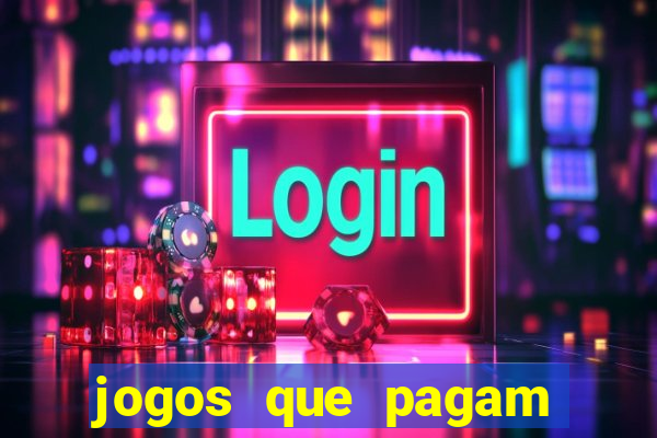 jogos que pagam para ser jogados