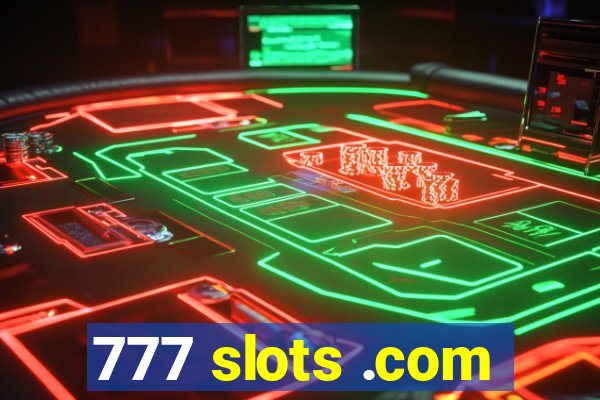 777 slots .com