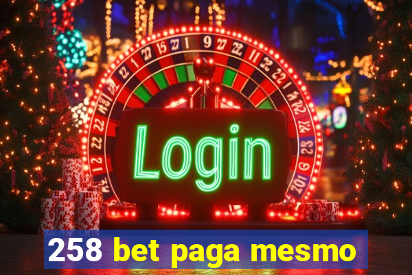 258 bet paga mesmo