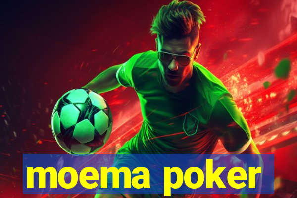 moema poker