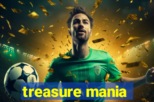 treasure mania