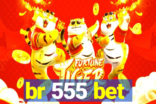 br 555 bet