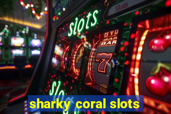 sharky coral slots