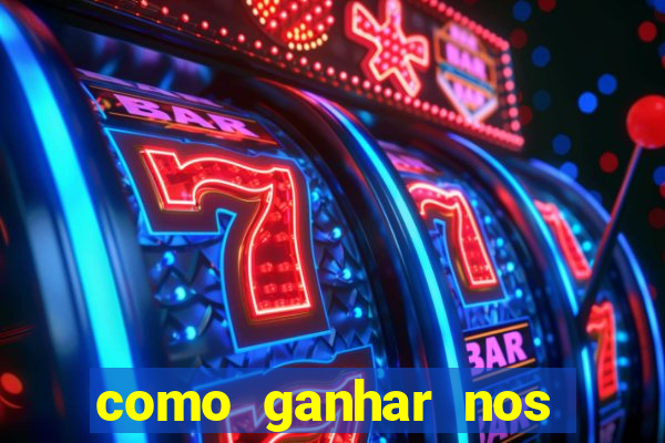 como ganhar nos jogos online