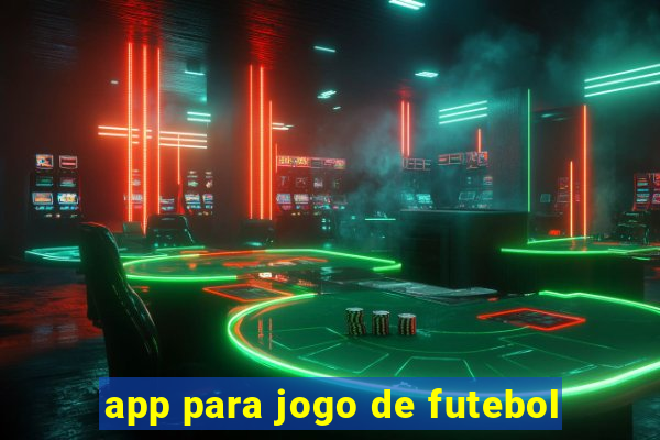 app para jogo de futebol