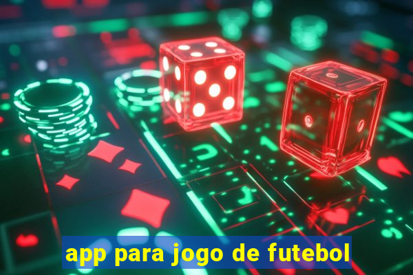 app para jogo de futebol