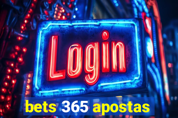 bets 365 apostas