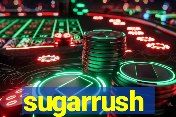 sugarrush