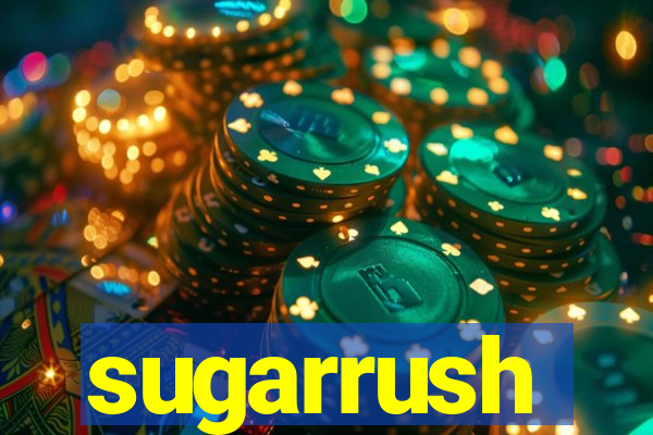 sugarrush