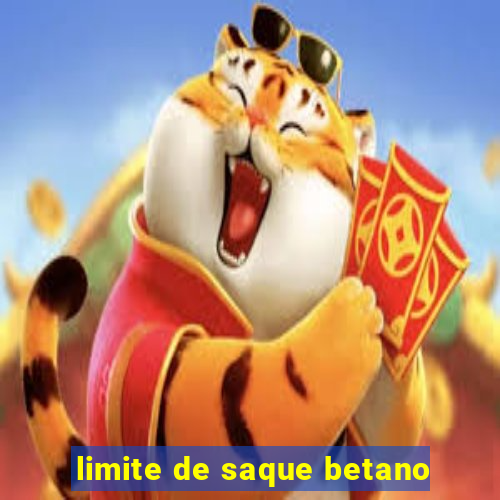 limite de saque betano