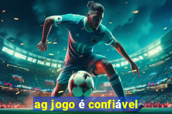 ag jogo é confiável