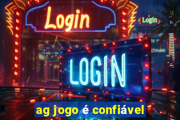 ag jogo é confiável