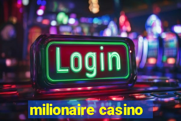 milionaire casino