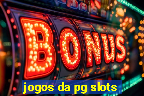 jogos da pg slots