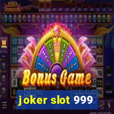 joker slot 999