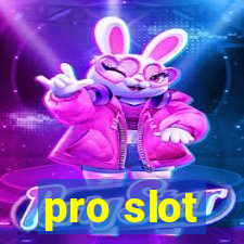 pro slot