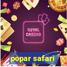 popar safari