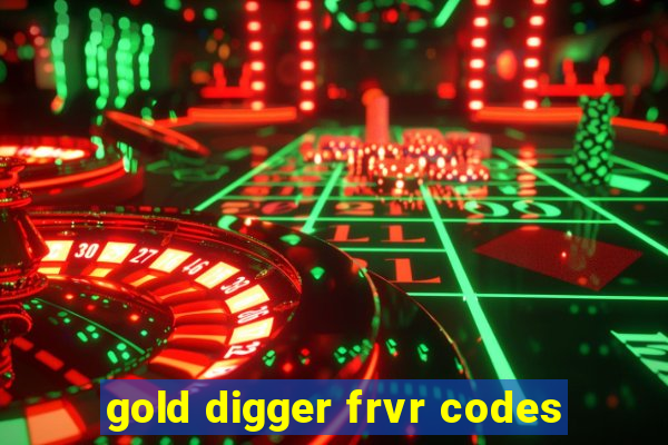 gold digger frvr codes