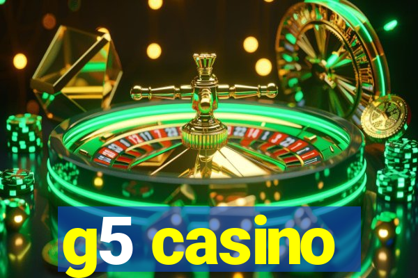 g5 casino