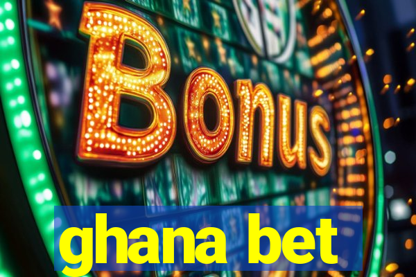 ghana bet