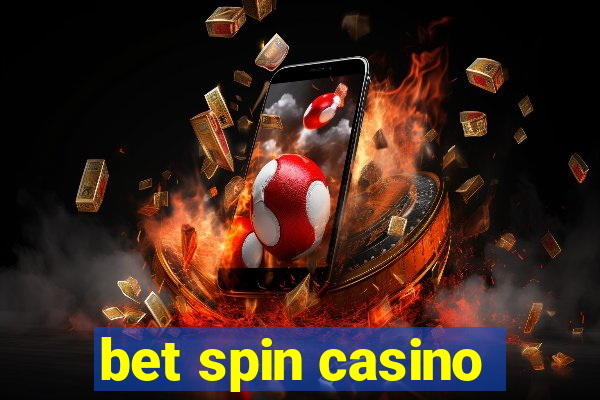 bet spin casino