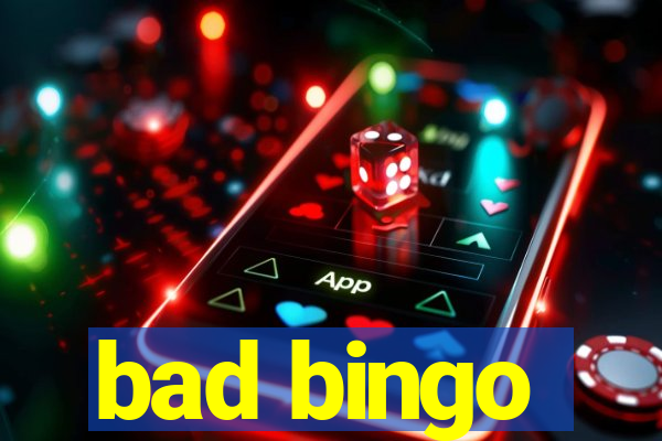 bad bingo