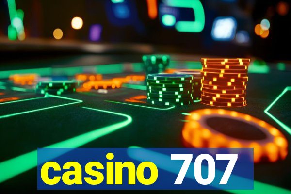 casino 707