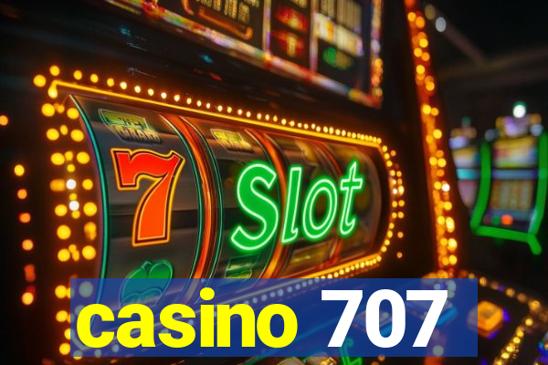 casino 707