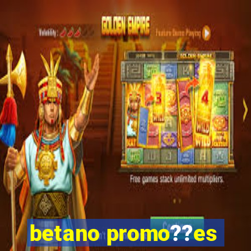 betano promo??es