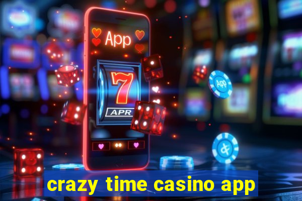 crazy time casino app