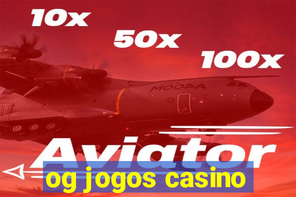 og jogos casino