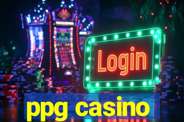 ppg casino