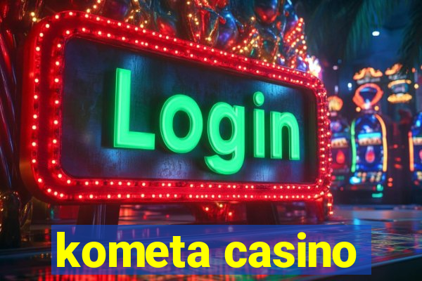 kometa casino