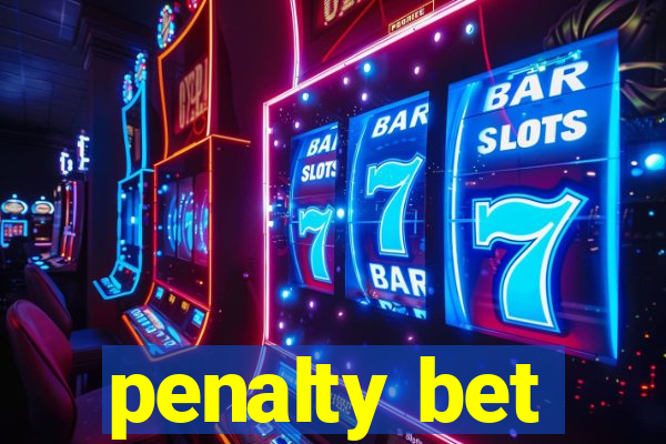 penalty bet