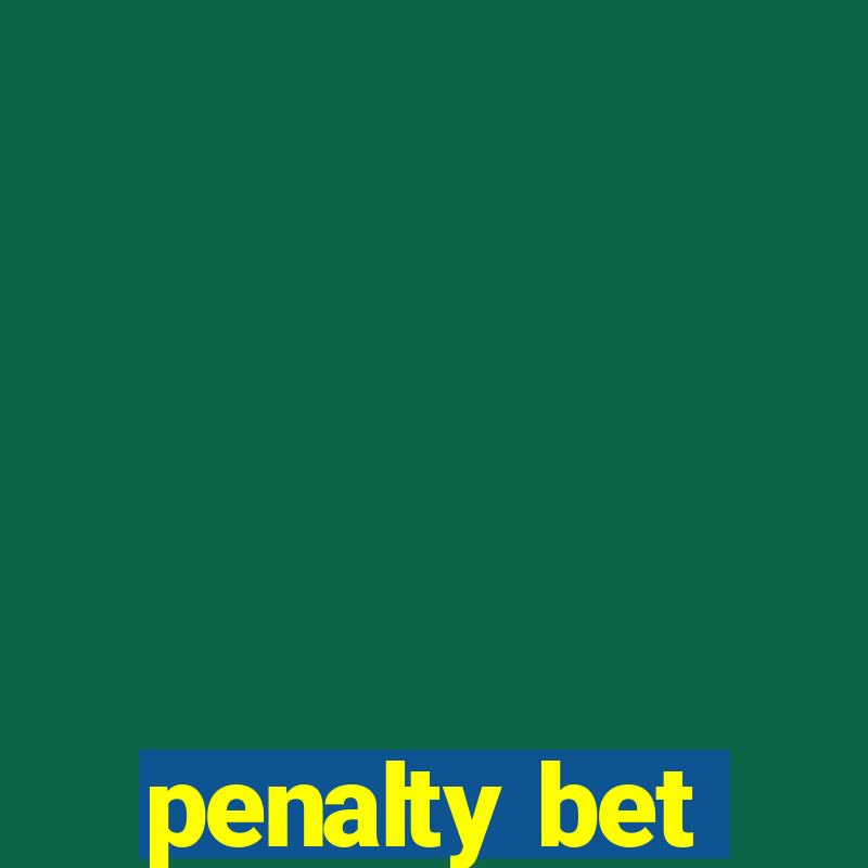 penalty bet