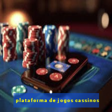 plataforma de jogos cassinos