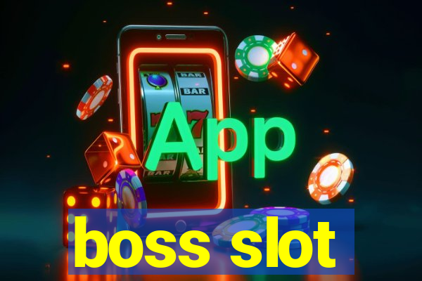 boss slot