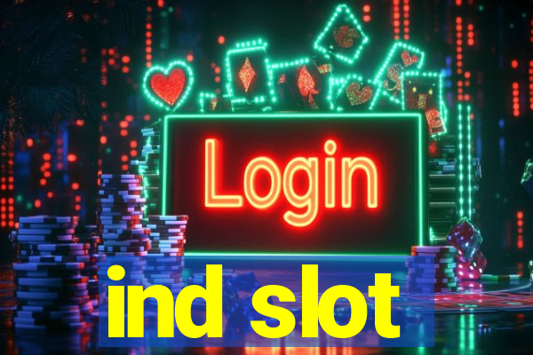 ind slot