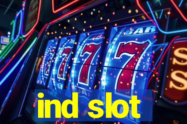 ind slot