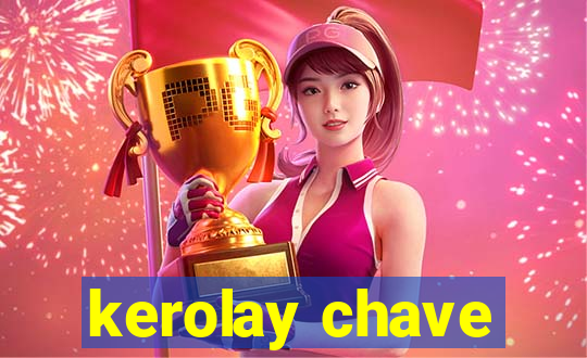 kerolay chave