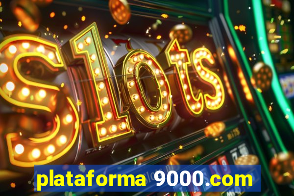 plataforma 9000.com