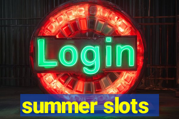 summer slots