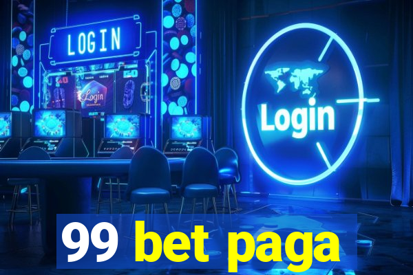 99 bet paga